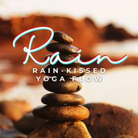 Rainflow: Tranquil Rain Sounds for Yoga