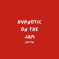 Hypnotic on the Jam