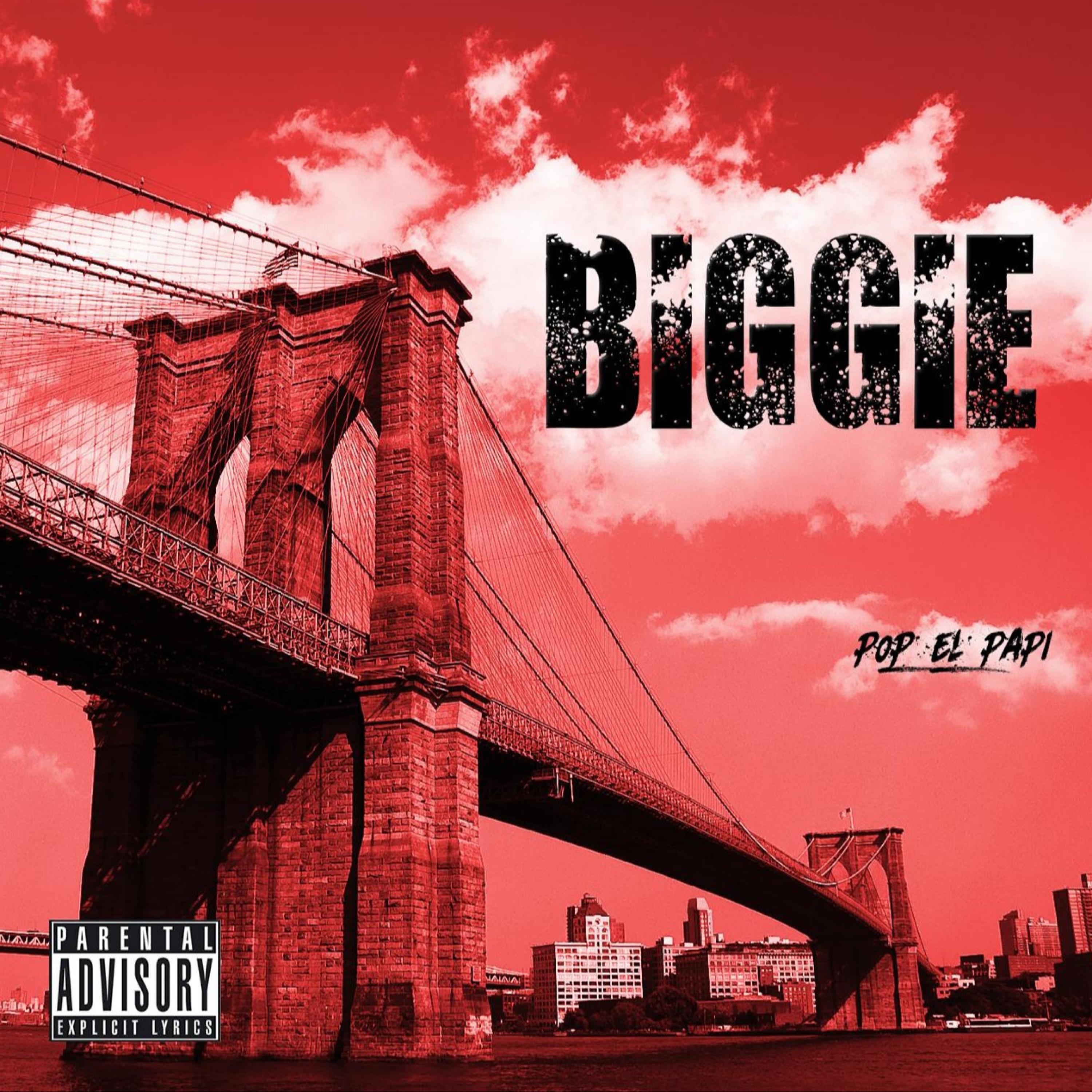 BIGGIE (feat. P.O.P el Papi & DJ Paulie Montana)