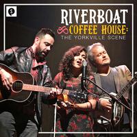 Riverboat Coffee House: The Yorkville Scene