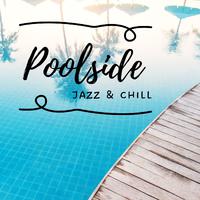 Poolside Jazz & Chill