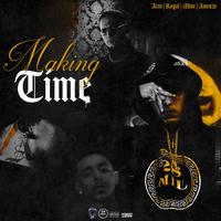 Makin Time (feat. Amen 28, Royal kid & 1nine)