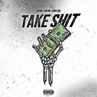 Take Shit (feat. Lud Foe & Cago Leek)