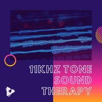 11kHz Tone Sound Therapy