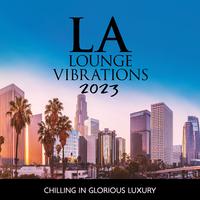 LA Lounge Vibrations 2023: Chilling In Glorious Luxury