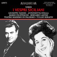 VERDI, G.: Vespri siciliani (I) [Opera] (Filippeschi, Taddei, Stella, Ladysz, Palermo Teatro Massimo Chorus and Orchestra, Serafin) (1957)