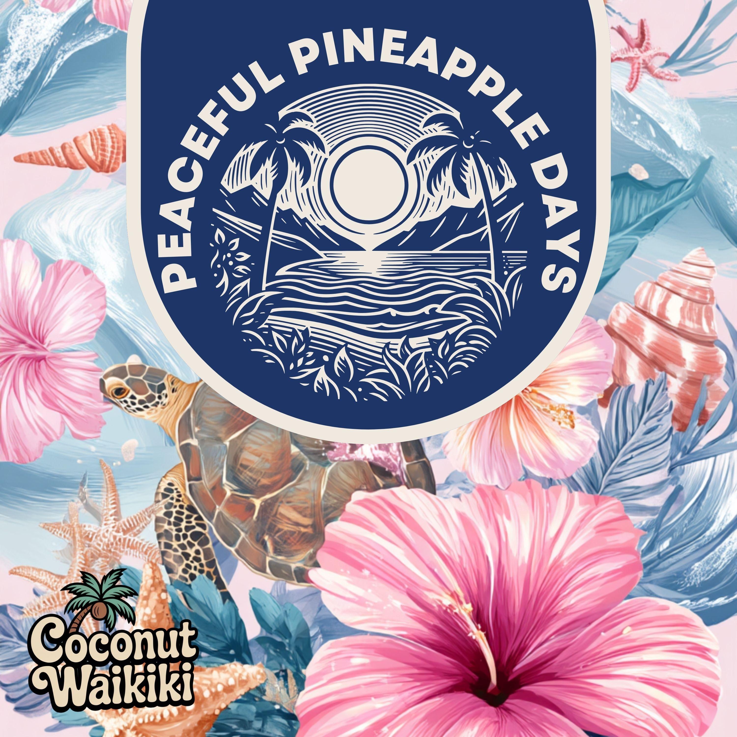 Peaceful Pineapple Days