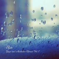 Rain: Yoga and Meditation Retreats Vol. 1