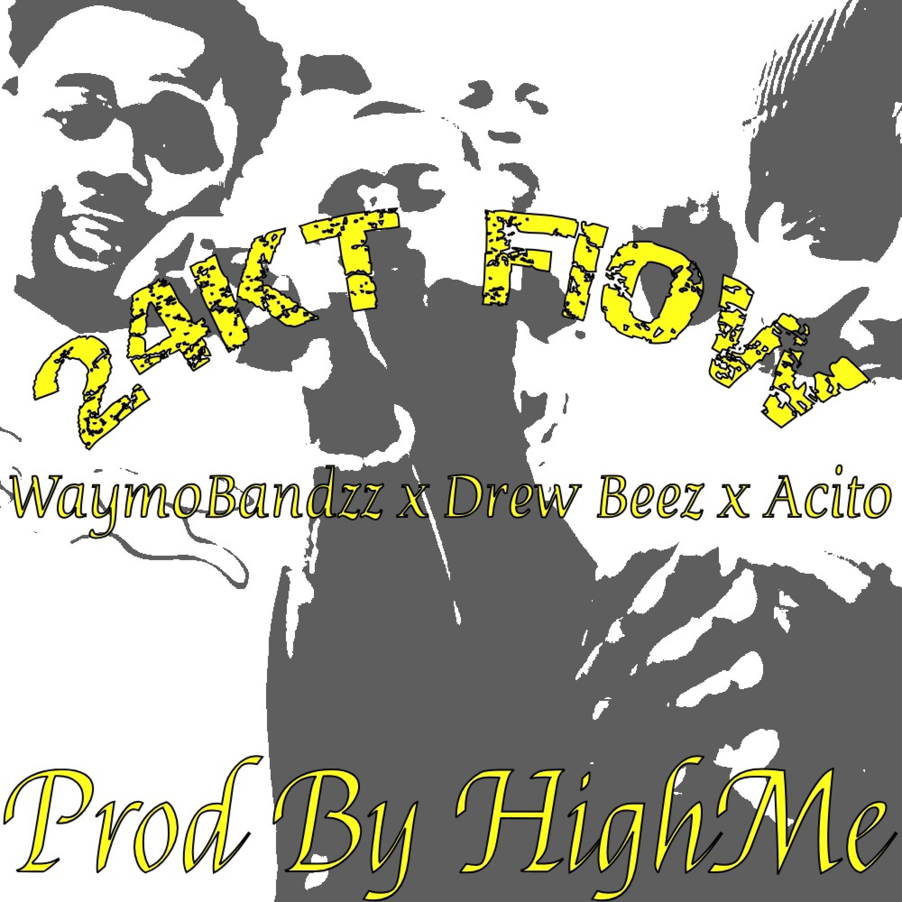24KT Flow (feat. WayMoBandzz, Drew Beez & Acito)