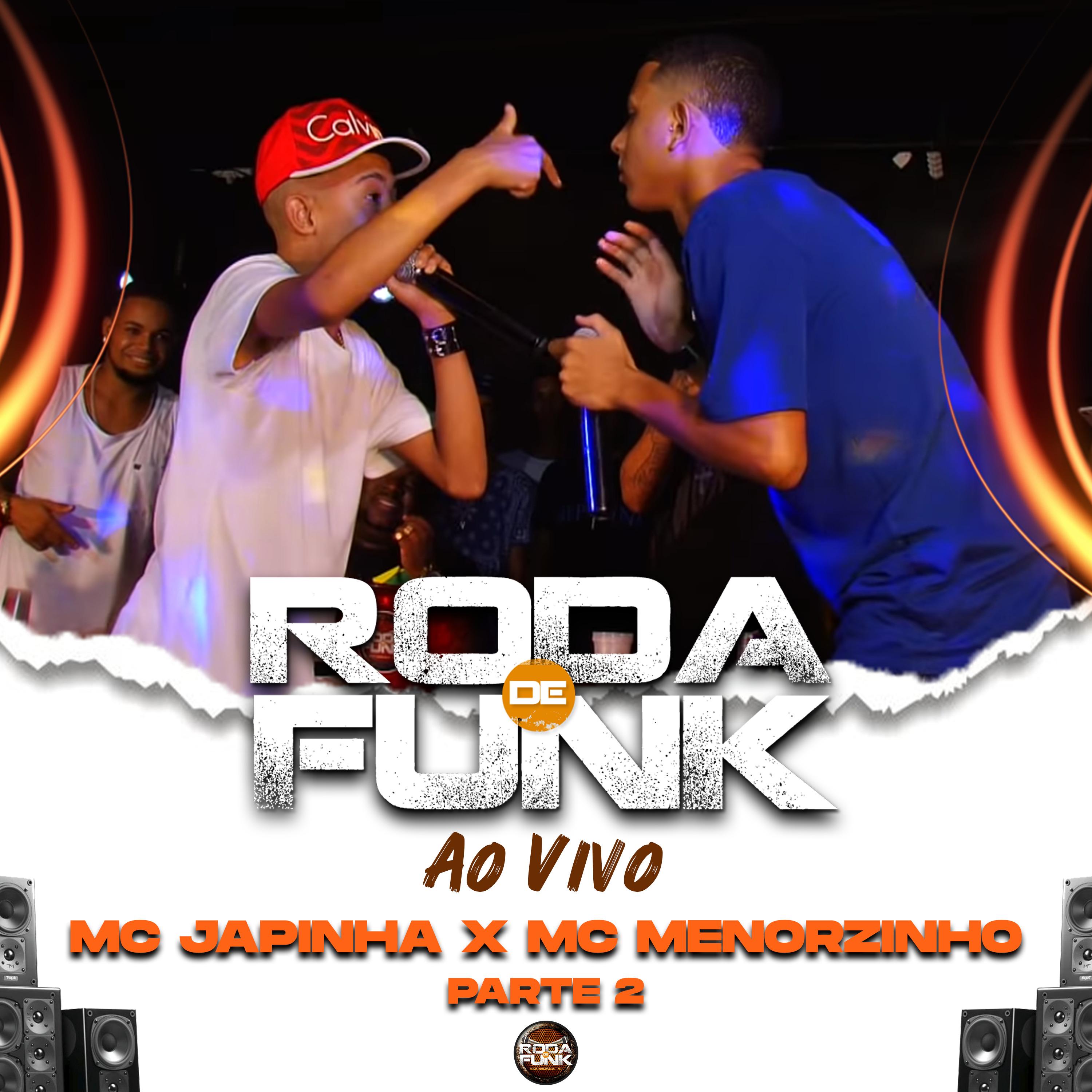 Mc Japinha X Mc Menorzinho, Pt. 2 (Ao Vivo)