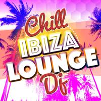 Chill: Ibiza Lounge DJ