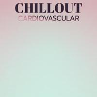 Chillout Cardiovascular