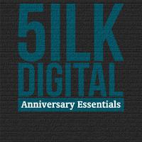 5ilk Digital Pres. Anniversary Essentials