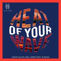 Heat Of Your Wave (feat. Aleesia)