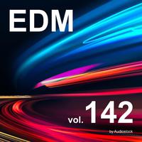 EDM, Vol. 142 -Instrumental BGM- by Audiostock