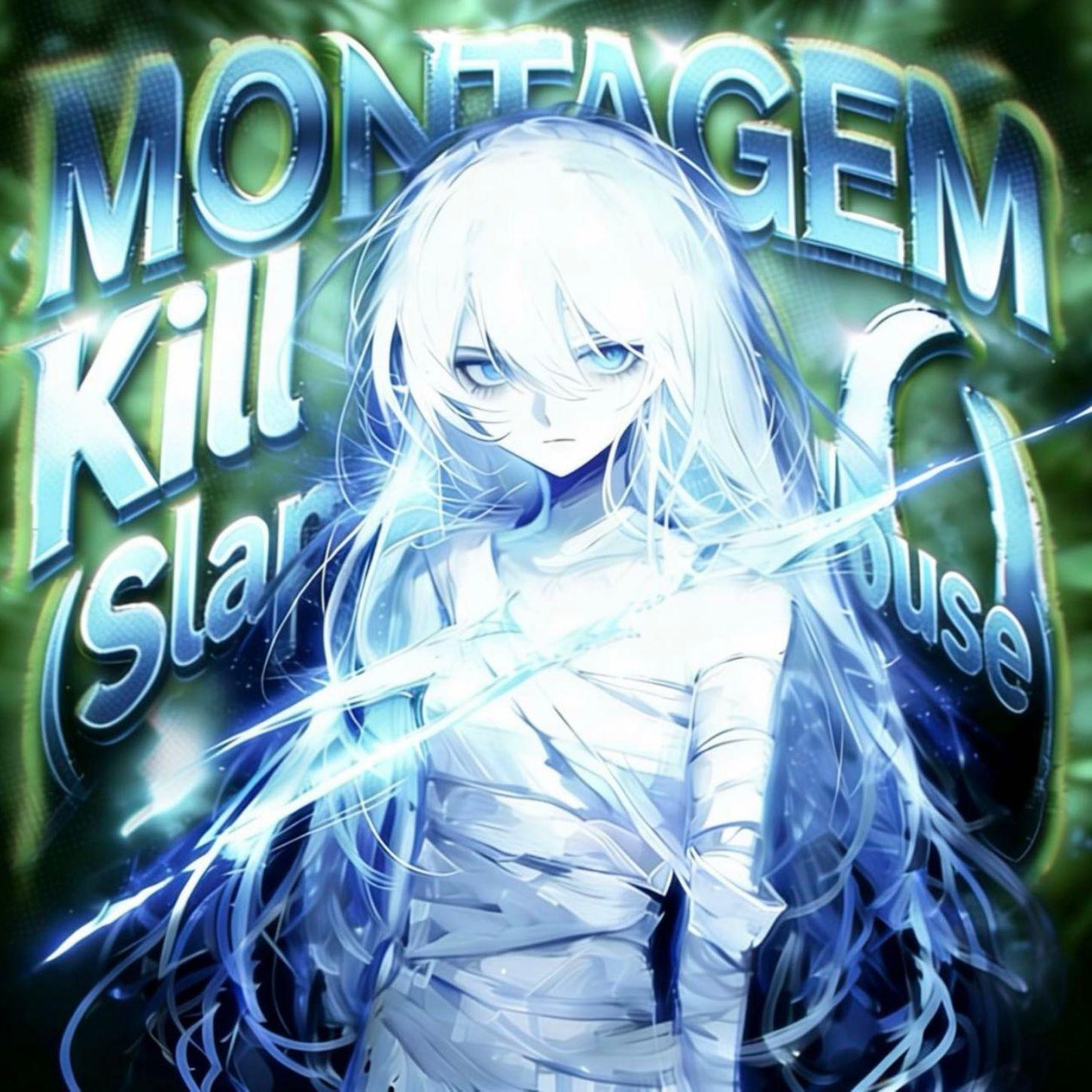 MONTAGEM Kill（Slap House）