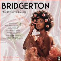 Bridgerton - The Orchestral Classics