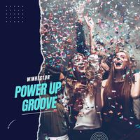 Power Up Groove