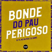 Bonde do Pau Perigoso