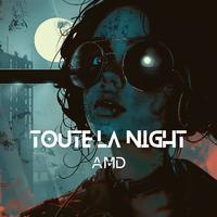 Toute la night