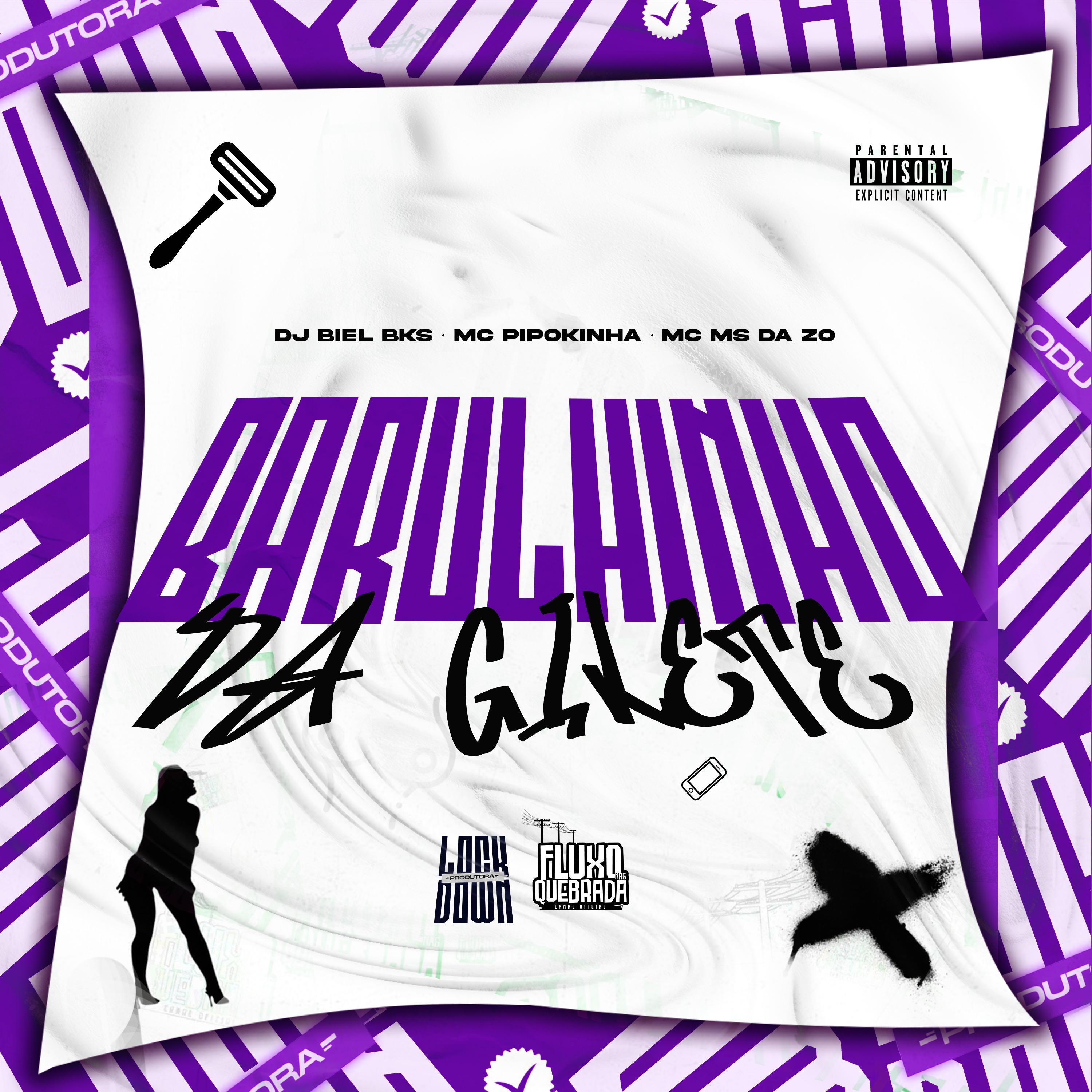 barulhinho da gilete歌手：dj biel bks / mc pipokinha