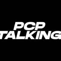 PCP TALKING