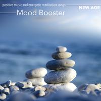 Mood Booster - Positive Music and Energetic Meditation Songs as Natural Mood Enhancers