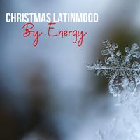 Christmas LatinMood By Energy