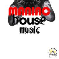 Maniac House Music