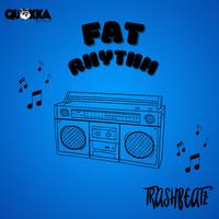 Fat rhythm