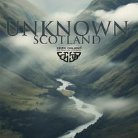 Unknown Scotland: Mysterious Celtic Relaxation Collection