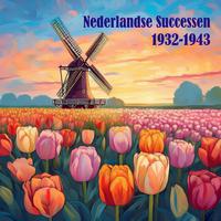 Nederlands Successen 1932 - 1943