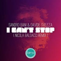 I Can't Stop (Nicola Baldacci Remix)