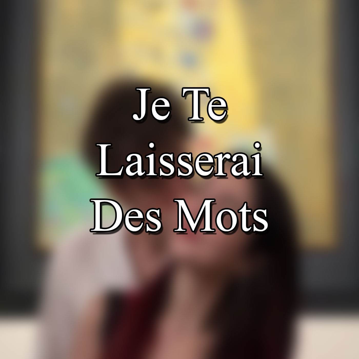 Je Te Laisserai Des Mots