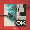 Matisse & Sadko - OK (feat. Lovespeake)