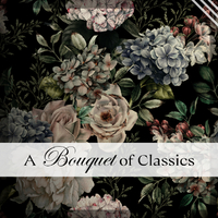 A Bouquet of Classics