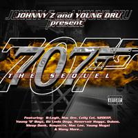 Johnny Z and Young DRU present 707 the Sequel