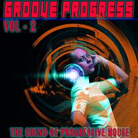 Groove Progress, Vol. 2 (The Sound of Progressive House)