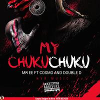 MY CHUKU CHUKU -Mr Ee (feat. Cosmo & Double d) [Radio Edit]