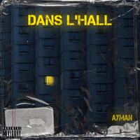 DANS L'HALL (feat. AYMAN)