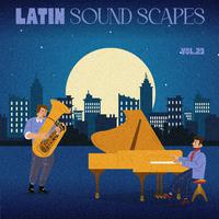 Latin Sound Scapes, Vol. 23