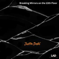 Breaking Mirrors on the 13th Floor