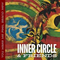 You Make Me Feel Brand New: Inner Circle & Friends