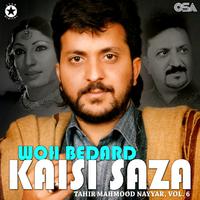 Woh Bedard Kaisi Saza, Vol. 6