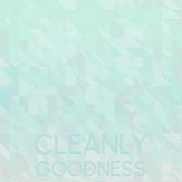 Cleanly Goodness