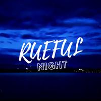 Rueful Night