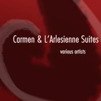 Carmen & L'Arlesienne Suites