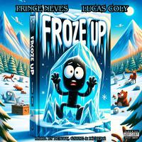 Froze Up (feat. PrinceNeves & Lucas Coly)