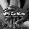 Music Travel Love - Heal the World
