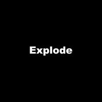 Explode